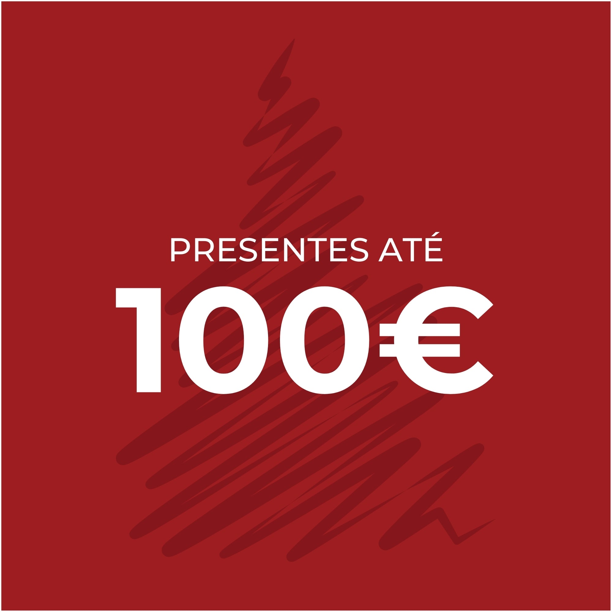 Presentes Até 100€